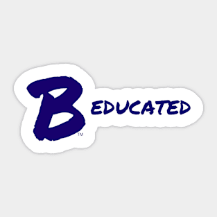 B Educated Sticker